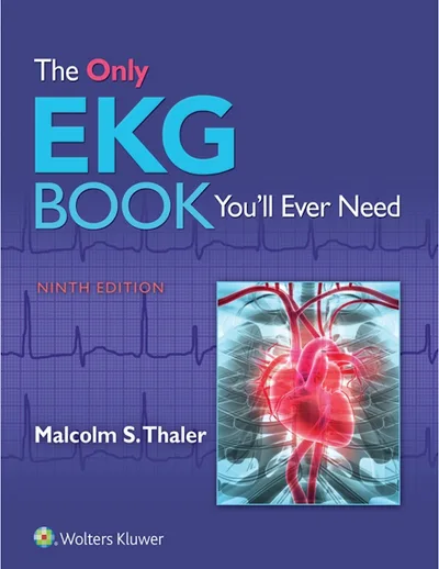 Book cover: Malcolm S. Thaler Only EKG Book You’ll Ever Need 9th